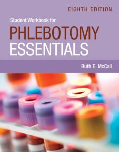 Student Workbook for Phlebotomy Essentials, Eighth Edition by Ruth E. McCall